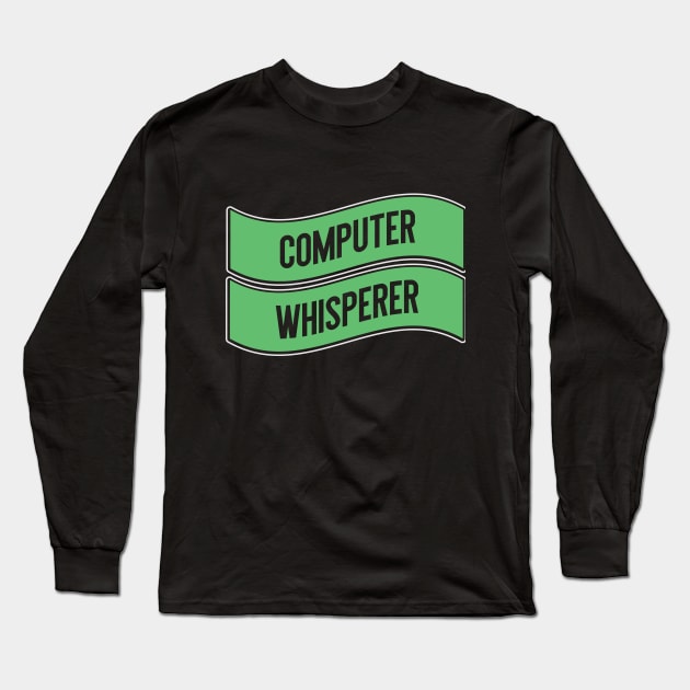 Computer Whisperer Nerd Long Sleeve T-Shirt by Design Seventytwo